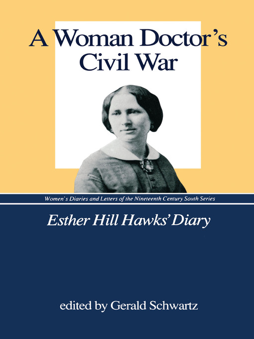 Title details for A Woman Doctor's Civil War by Gerald Schwartz - Available